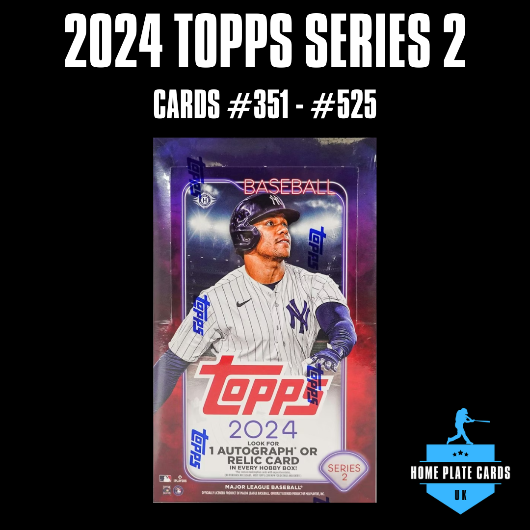 2024 Topps Series Two - Cards #351-#525