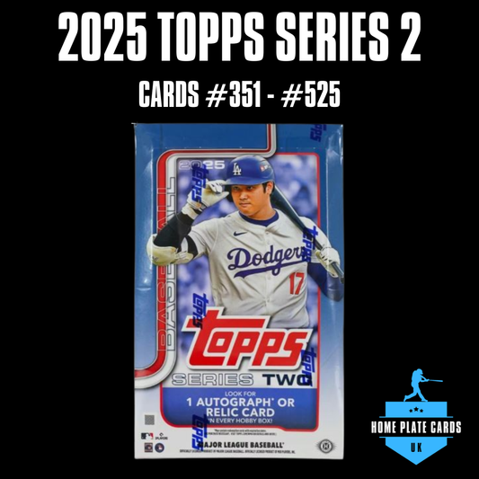 2025 Topps Series Two - Cards #351-#525