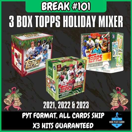 Break #101 - 2021, 2022 & 2023 Topps Holiday - 3 Boxes, 3 Hits - Full PYT