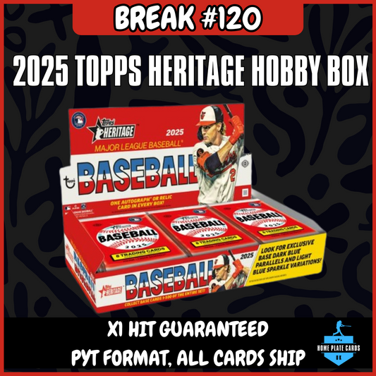 Break #120 - 2025 Topps Heritage Hobby Box - 1 Hit - Full PYT