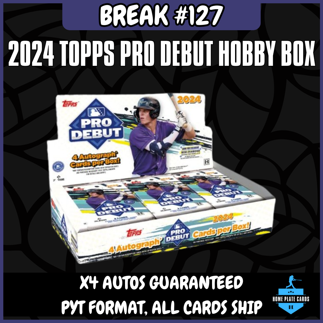 Break #127 - 2024 Topps Pro Debut Hobby Box - 4 Autos - Full PYT
